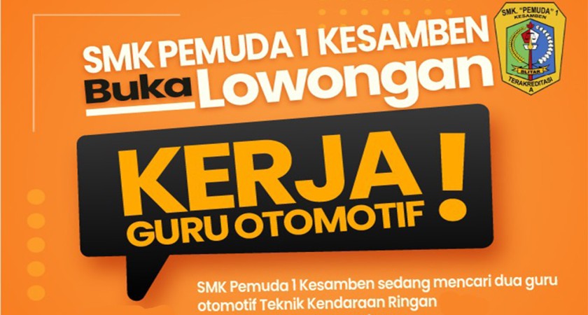 Lowongan Kerja: Guru Otomotif Teknik Kendaraan Ringan Otomotif (2 Posisi)